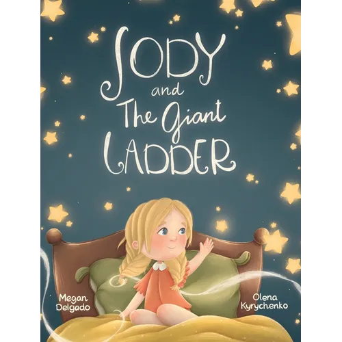 Jody and The Giant Ladder - Hardcover