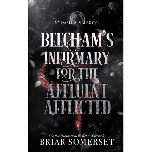 Beecham's Infirmary for the Affluent Afflicted - Paperback