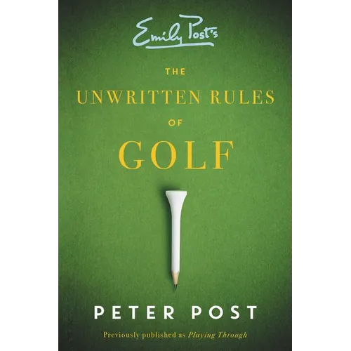 The Unwritten Rules of Golf: A Guide to the Unwritten Rules of Golf - Paperback