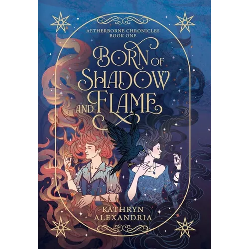 Born of Shadow and Flame - Hardcover