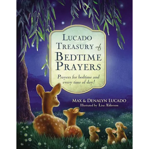 Lucado Treasury of Bedtime Prayers: Prayers for Bedtime and Every Time of Day! - Hardcover