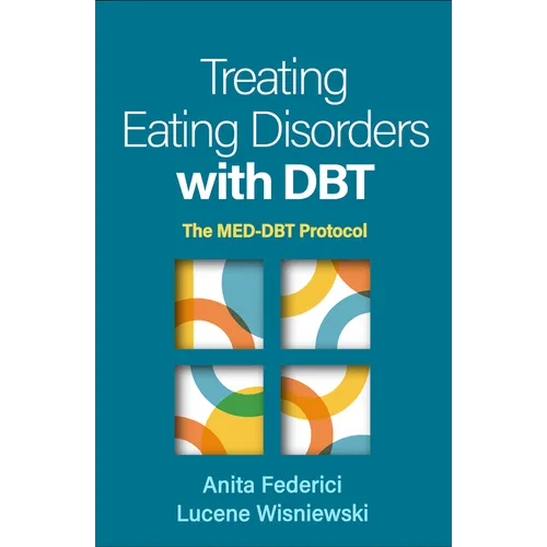 Treating Eating Disorders with Dbt: The Med-Dbt Protocol - Hardcover