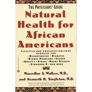 Natural Health for African Americans: The Physician's Guide - Paperback