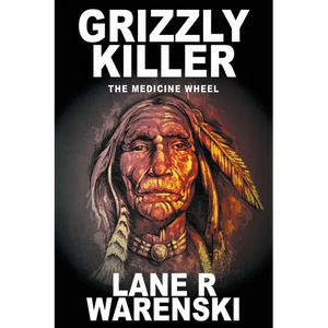Grizzly Killer: The Medicine Wheel (Large Print Edition) - Paperback