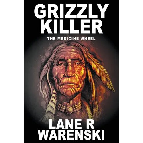 Grizzly Killer: The Medicine Wheel (Large Print Edition) - Paperback