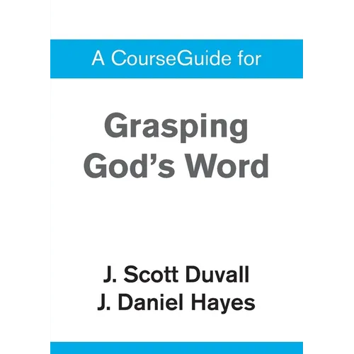 A CourseGuide for Grasping God's Word - Paperback