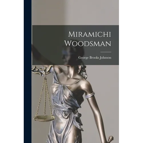 Miramichi Woodsman - Paperback
