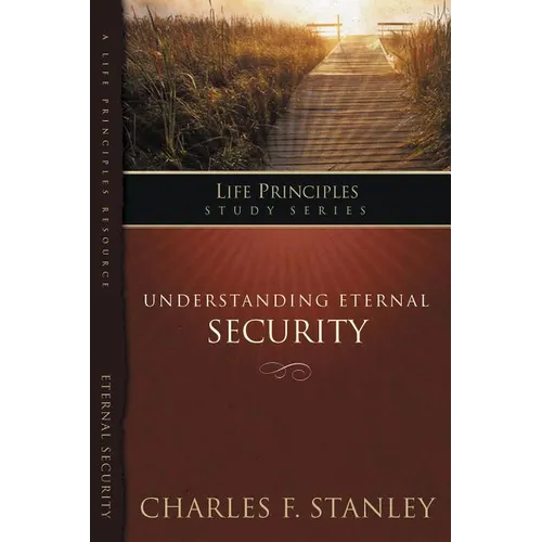 A Understanding Eternal Security: Secure in God's Unconditional Love - Paperback