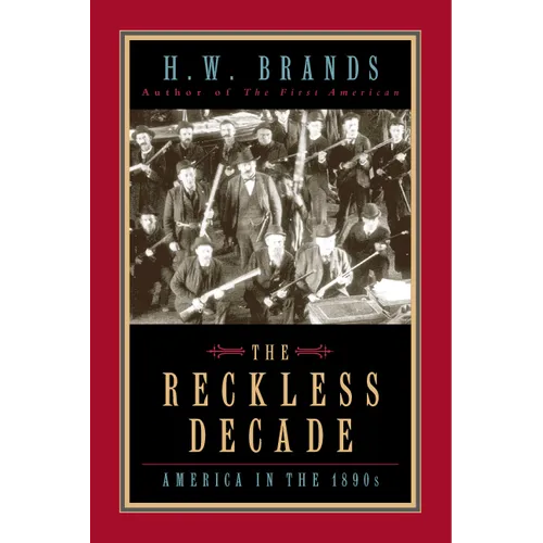 The Reckless Decade: America in the 1890s - Paperback