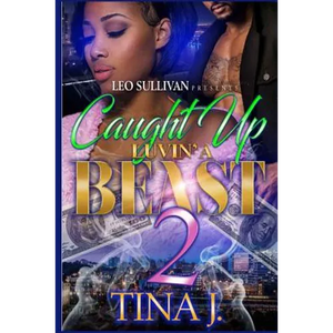 Caught Up Luvin' A Beast 2 - Paperback