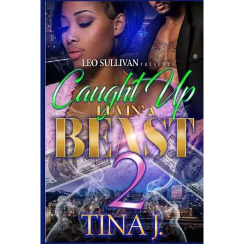 Caught Up Luvin' A Beast 2 - Paperback