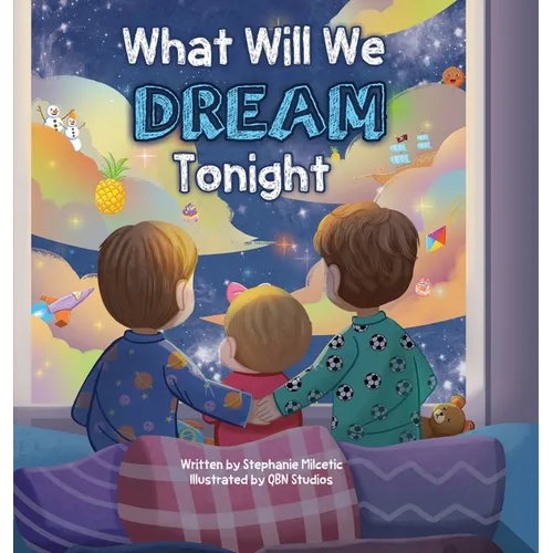 What Will We Dream Tonight? - Hardcover
