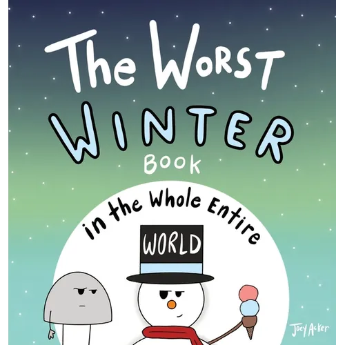 The Worst Winter Book in the Whole Entire World - Hardcover