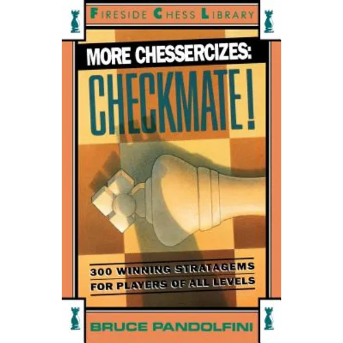 More Chessercizes: Checkmate: 300 Winning Strategies for Players of All Levels - Paperback