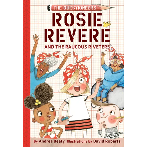 Rosie Revere and the Raucous Riveters - Hardcover
