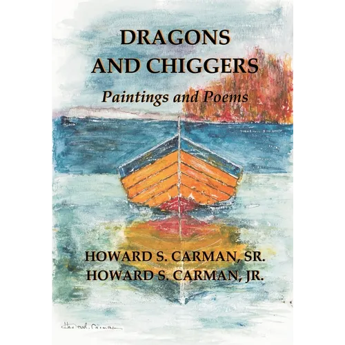 Dragons and Chiggers: Paintings and Poems - Paperback