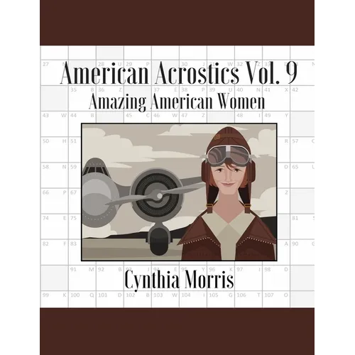 American Acrostics Volume 9: Amazing American Women - Paperback