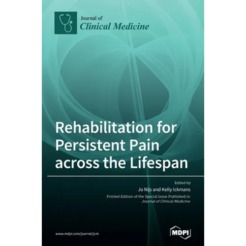 Rehabilitation for Persistent Pain Across the Lifespan - Hardcover