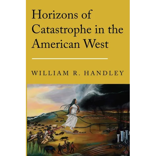 Horizons of Catastrophe in the American West - Paperback