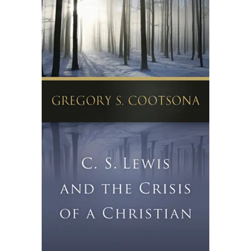 C. S. Lewis and the Crisis of a Christian - Paperback