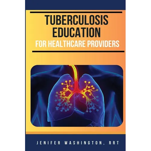 Tuberculosis Education for Healthcare Providers - Paperback