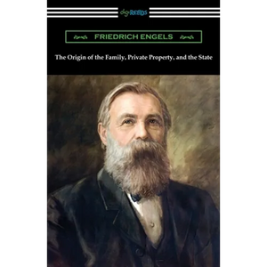 The Origin of the Family, Private Property, and the State - Paperback