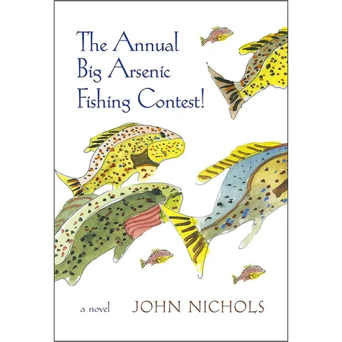 The Annual Big Arsenic Fishing Contest! - Paperback