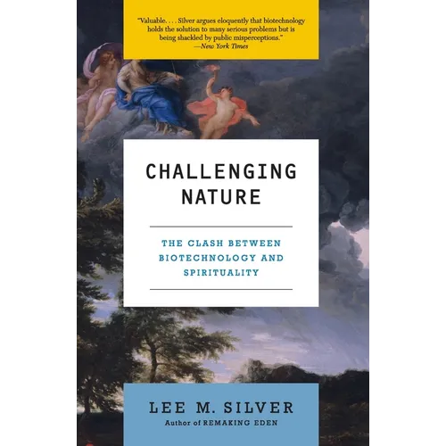 Challenging Nature: The Clash Between Biotechnology and Spirituality - Paperback