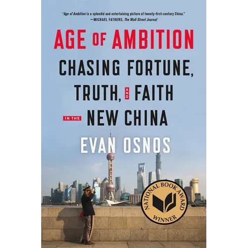Age of Ambition: Chasing Fortune, Truth, and Faith in the New China - Paperback