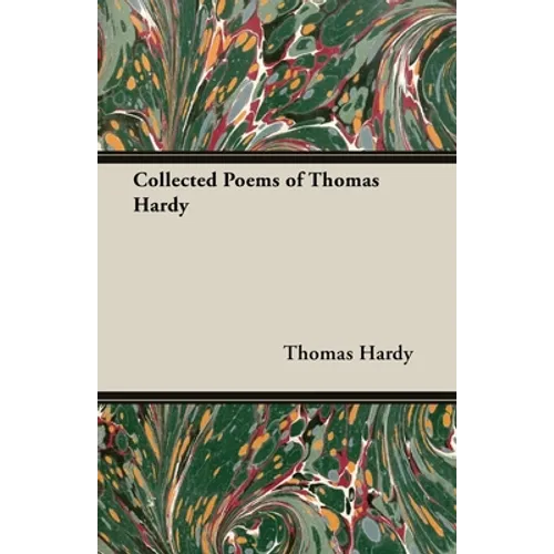 Collected Poems of Thomas Hardy - Hardcover