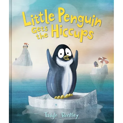 Little Penguin Gets the Hiccups - Hardcover