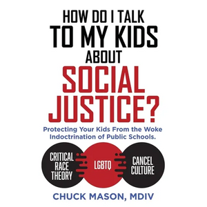 How Do I Talk to my Kids about Social Justice?: Protecting Your Kids From the Woke Indoctrination of Public Schools. - Paperback