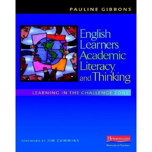 English Learners, Academic Literacy, and Thinking: Learning in the Challenge Zone - Paperback
