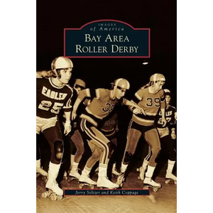 Bay Area Roller Derby - Hardcover