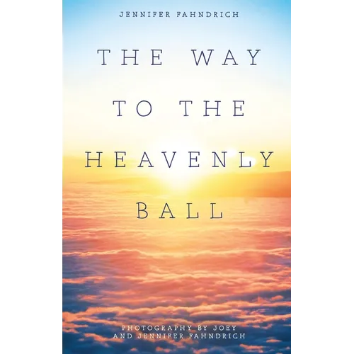 The Way to the Heavenly Ball - Paperback
