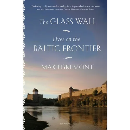 The Glass Wall: Lives on the Baltic Frontier - Paperback