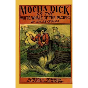 Mocha Dick: Or The White Whale of the Pacific - Paperback