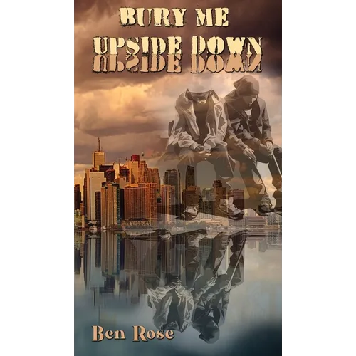 Bury Me Upside Down - Hardcover