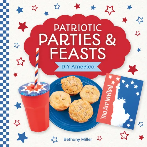 Patriotic Parties & Feasts - Library Binding