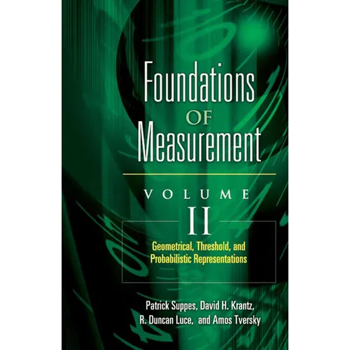 Foundations of Measurement Volume II: Geometrical, Threshold, and Probabilistic Representations Volume 2 - Paperback