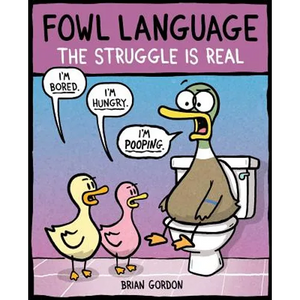 Fowl Language: The Struggle Is Real: Volume 2 - Paperback