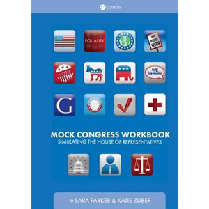 Mock Congress Workbook: Simulating the House of Representatives - Paperback