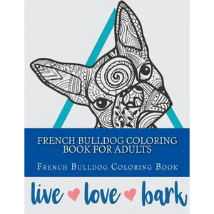 French Bulldog Coloring Book For Adults - Paperback