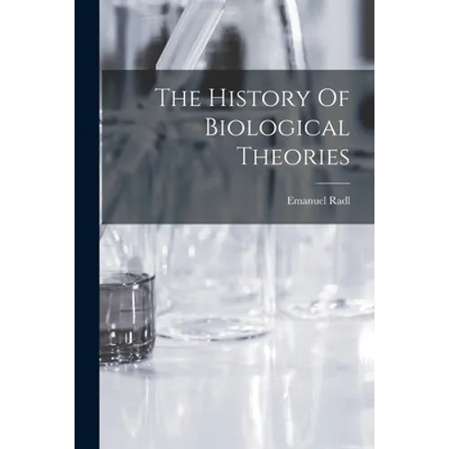 The History Of Biological Theories - Paperback