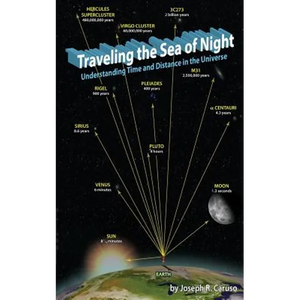 Traveling the Sea of Night: Understanding Time and Distance in the Universe - Paperback