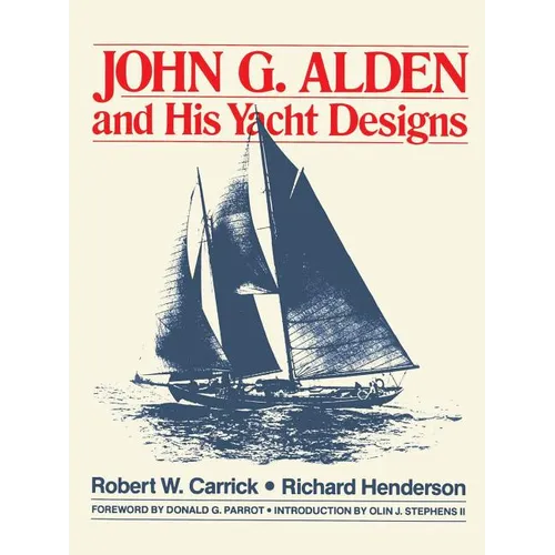 John G. Alden and His Yacht Designs - Paperback