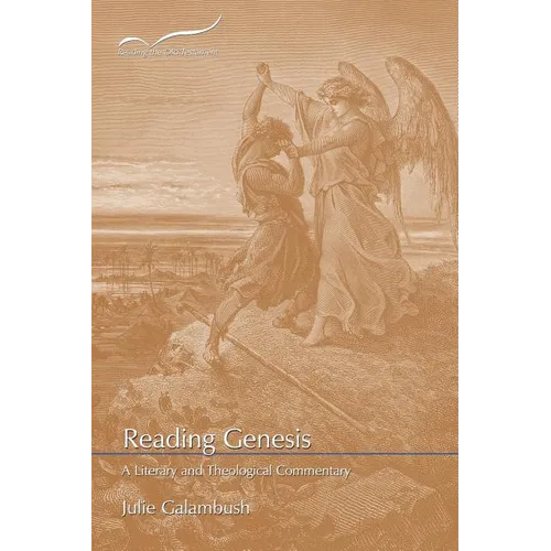 Reading Genesis: A Literary and Theological Commentary - Paperback