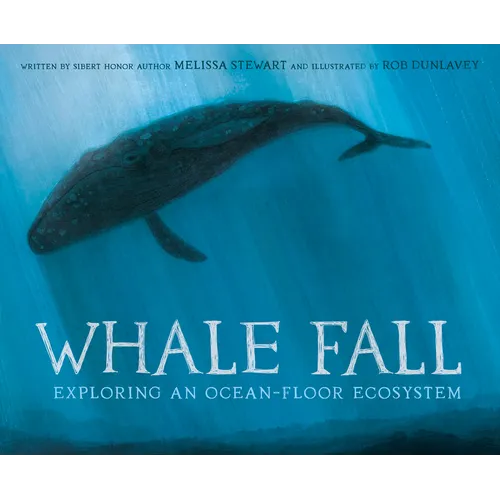 Whale Fall: Exploring an Ocean-Floor Ecosystem - Hardcover
