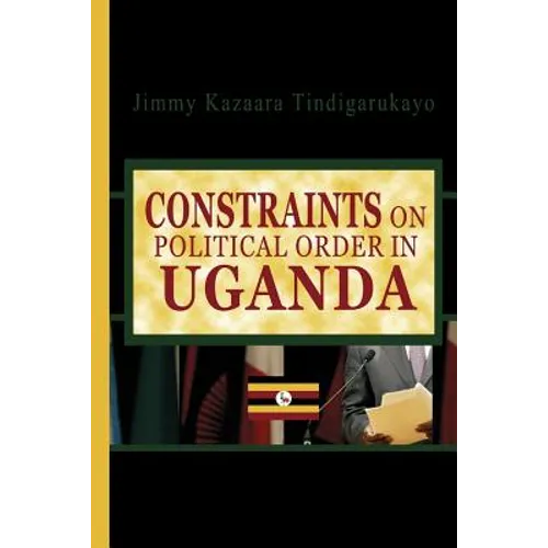 Constraints on Political Order in Uganda - Paperback