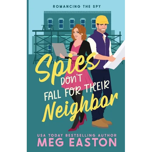 Spies Don't Fall for Their Neighbor: A Closed-Door Romantic Comedy - Paperback